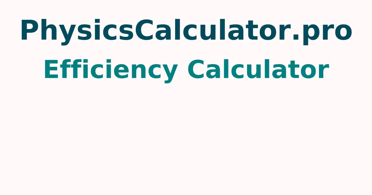 Efficiency Calculator